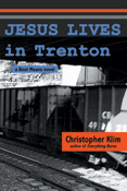 Jesus Lives in Trenton by Christopher Klim